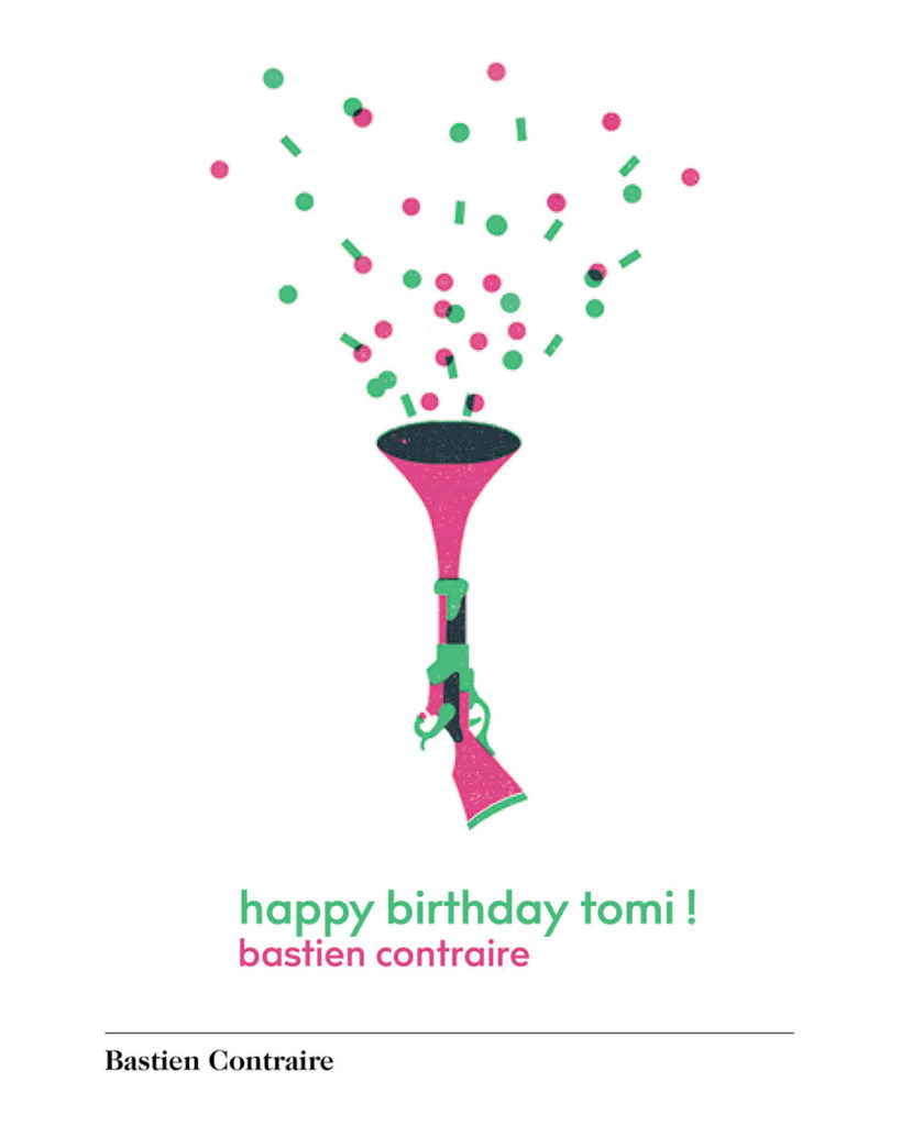 Birthday greeting from Bastien Contraire, from http://www.phaidon.com/CelebrateTomi
